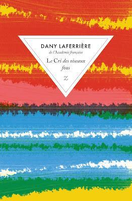 Lecture : Dany Laferrière - Le cri des oiseaux fous