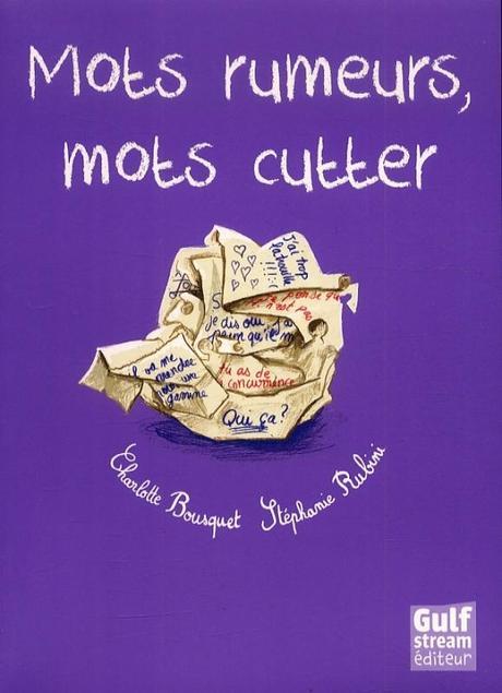 Mots rumeurs, mots cutter. Charlotte BOUSQUET et Stéphanie RUBINI - 2014 (BD)