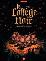 Chronique Le collège noir T1 : Le livre de la lune (Ulysse Malassagne) - Milan / Grafiteen Chronique Le collège noir T1 : Le livre de la lune (Ulysse Malassagne) - Milan / Grafiteen