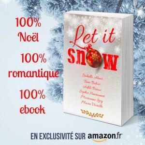 Let It Snow – Six nouvelles Drôles et Romantiques pour un Noël Magique !