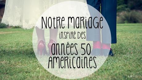 [Wedding] Décoration & Apéritif Rétro (Part. 1)