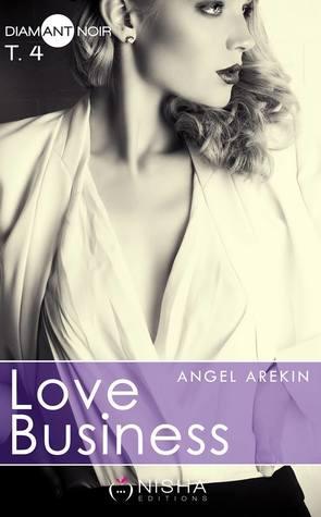 Mon avis sur l'excellent 4ème tome de Love Business d'Angel Arekin