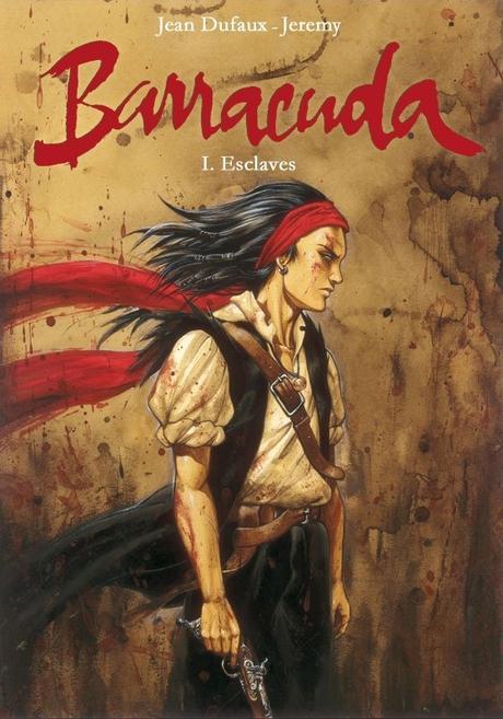 Barracuda Tome 1. Esclaves.