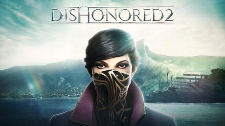 Dishonored 2 – Première mise à jour gratuite disponible dès le 19 décembre