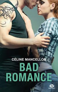 Bad romance tome 1 de Céline Mancellon