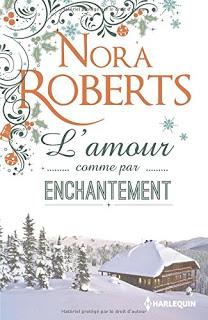 L'amour comme par enchantement de Nora Roberts