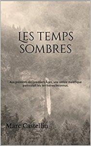 Les temps sombres de Marc Castelin : embrouille temporelle