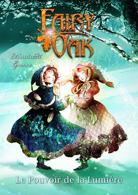 Fairy Oak - Tome 3 - Le Pouvoir de la Lumière ♡♡♡