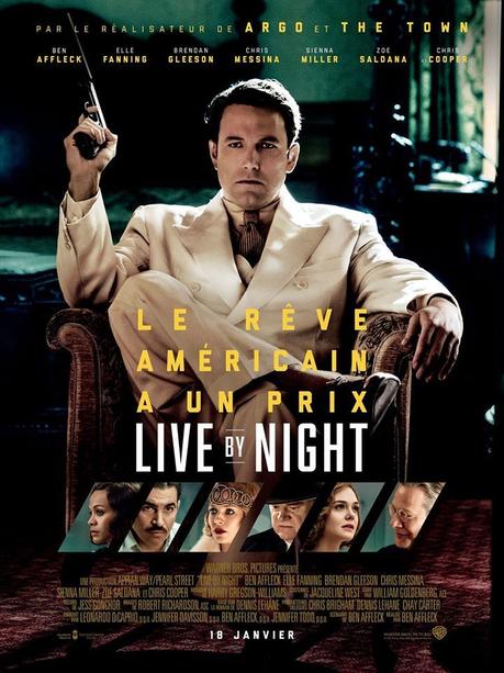 LIVE BY NIGHT - Quand Ben Affleck nous plonge dans le Boston des années 20 et la prohibition - Le 18 Janvier 2017 au Cinéma