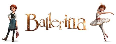 [Cinéma] Ballerina : La passion de la danse !