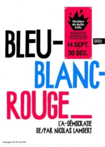 Théâtre de Belleville : Bleu : Elf la pompe Afrique un spectacle du
triptyque Bleu blanc rouge.