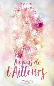 Au pays de l’ailleurs de Tahereh Mafi
