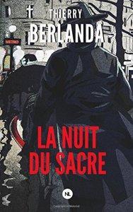 La nuit du Sacre – Thierry Berlanda