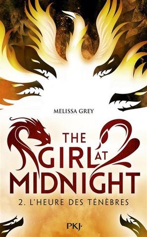 The Girl at Midnight T.2 : L'heure des ténèbres - Melissa Grey