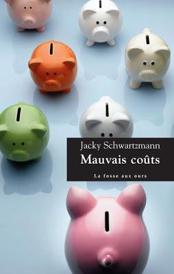 Lecture : Jacky Schwartzmann - Mauvais coûts