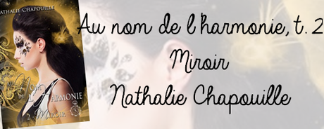 Au nom de l’harmonie, T.2: Miroir de Nathalie Chapouille.