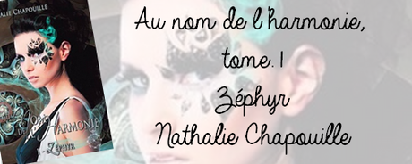 Au nom de l’harmonie, T.1: Zéphyr de Nathalie Chapouille