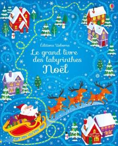 Aujourd’hui c’est mercredi : Le grand livre des labyrinthes Noël