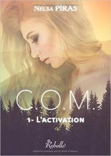 C.O.M. - tome 1 : L'Activation - Nelsa Piras