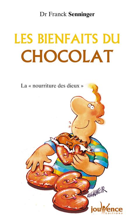 Livre: Les bienfaits du chocolat, Franck Senninger, Jouvence, Pratique