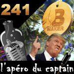 L’apéro du Captain #241 : B Maker et le tipéouair de Mister Trump