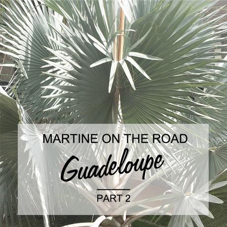 Blog voyage lovers of mint - guadeloupe