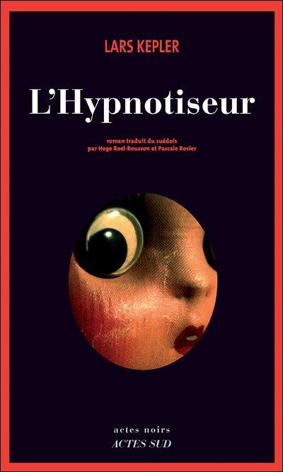 L’hypnotiseur de Lars Kepler L’hypnotiseur de Lars Kepler