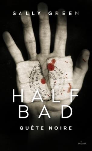 Quête Noire -Half Bad- tome 3 de Sally Green