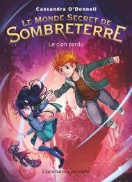 Le monde secret de Sombreterre Tome 1 de Cassandra O’Donnell