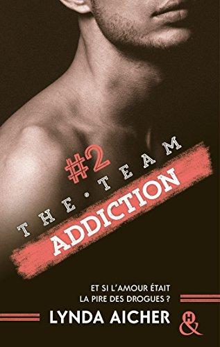 Mon avis sur l'excellent The Team addiction de Lynda Aicher