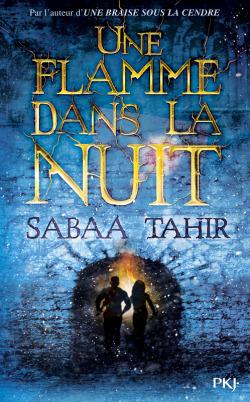 Une flamme dans la nuit de Sabaa Tahir