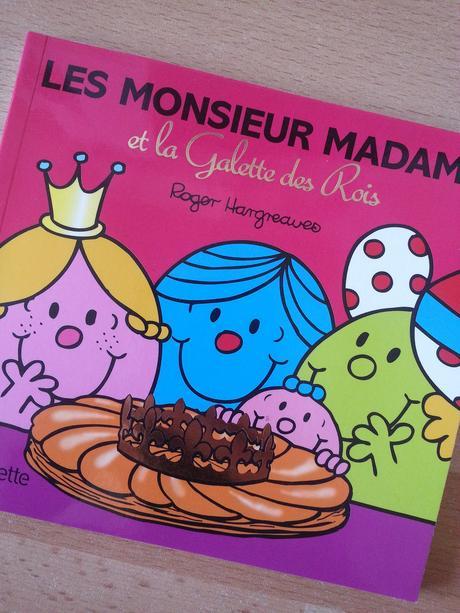 Les Monsieur Madame et la Galette des Rois. Adam HARGREAVES - 2014 (Dès 2 ans)