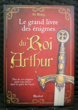Le Grand Livre des Enigmes du Roi Arthur de Sir Wolfrig