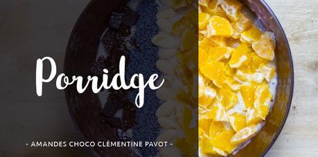 Histoire & recette du Porridge aux amandes chocolat clémentine pavot Histoire & recette du Porridge aux amandes chocolat clémentine pavot