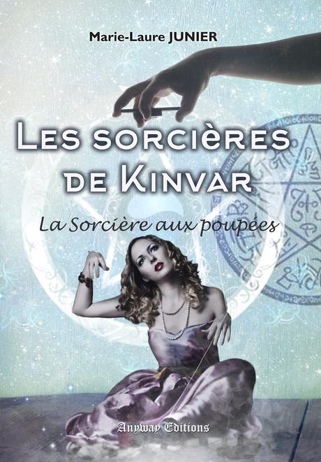 Les sorcières de Kinvar, tome 1, Marie-Laure Junier