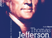 Thomas Jefferson: vie, liberté bonheur.