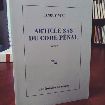 Article 353 du code pénal - Tanguy Viel - Editions de Minuit - sortie le 03 janvier 2017.