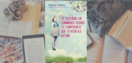 Ta deuxième vie commence quand tu comprends que tu n’en as qu’une | Raphaëlle Giordano