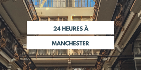 24 heures à Manchester