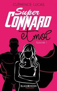 Super Connard et moi - Tome 1.