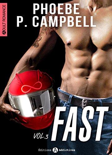 Les choses s'accélèrent dans le 3ème tome de Fast de Phoebe P Campbell
