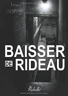 Baisser de rideau de Jacques Desponds
