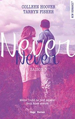 Never, Never Saison 3 de Colleen Hoover & Tarryn Fisher