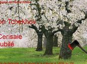 Rappel notre Cerisaie Jubilé 14h30 samedi 28/01 4/02 dimanche 05/02 dans lieux différents Belleville p’rems, deuxième Boutonnière pour troisième