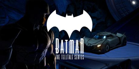 [Jeux Vidéo] Batman: The Telltale Series