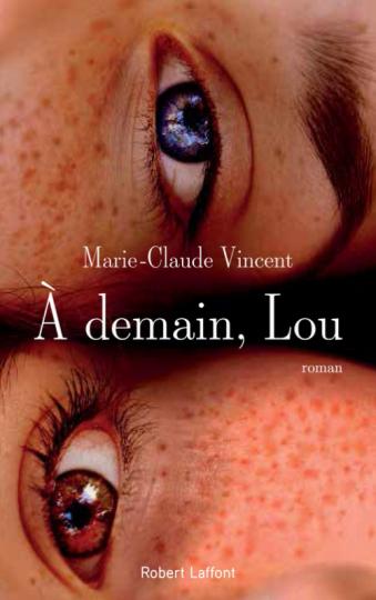 A demain, Lou! de Marie-Claude Vincent
