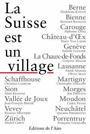 La Suisse est un village, Collectif