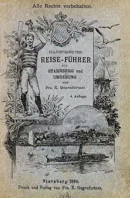 Un guide Belle époque pour le lac de Starnberg / Illustrierter Reise-Führer für Starnberg und Umgebung 1896
