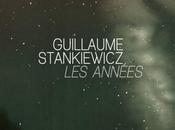 Enfin, l'album l'excellent Guillaume Stankiewicz
