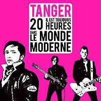 Tanger Toujours Heures Dans Monde Moderne (2008)